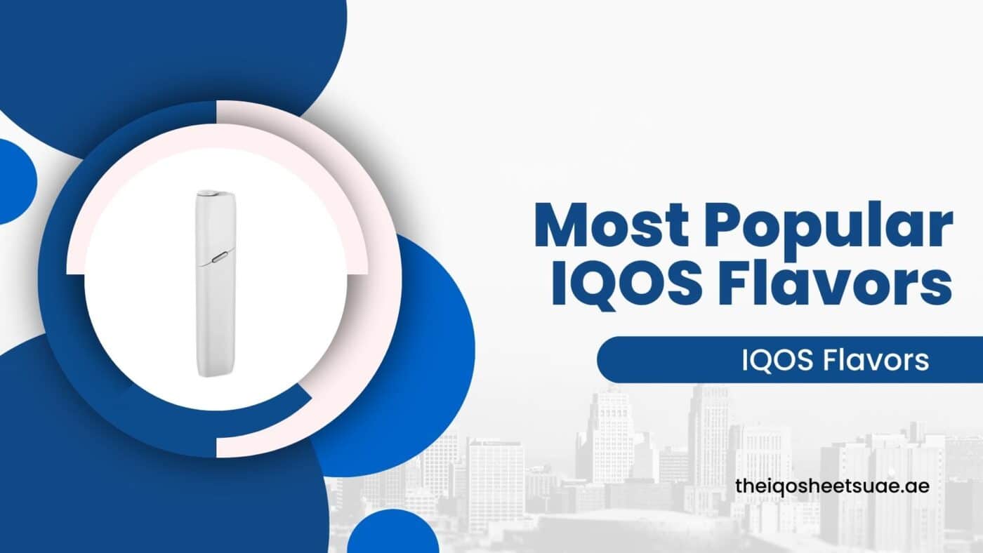 Most Popular IQOS Heets Flavors